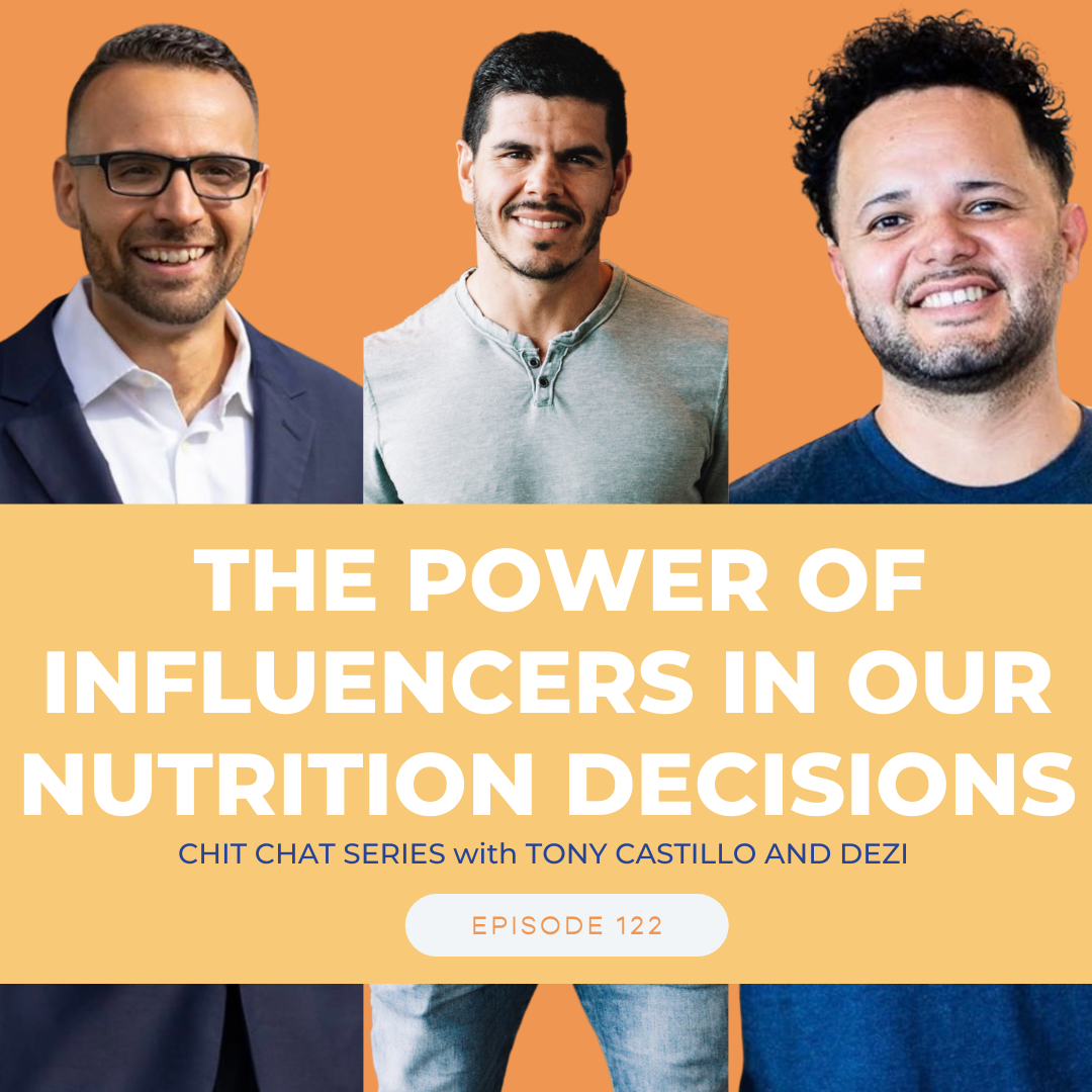 Episode 122: Chit Chat Series: The power of influencers in our nutrition decisions