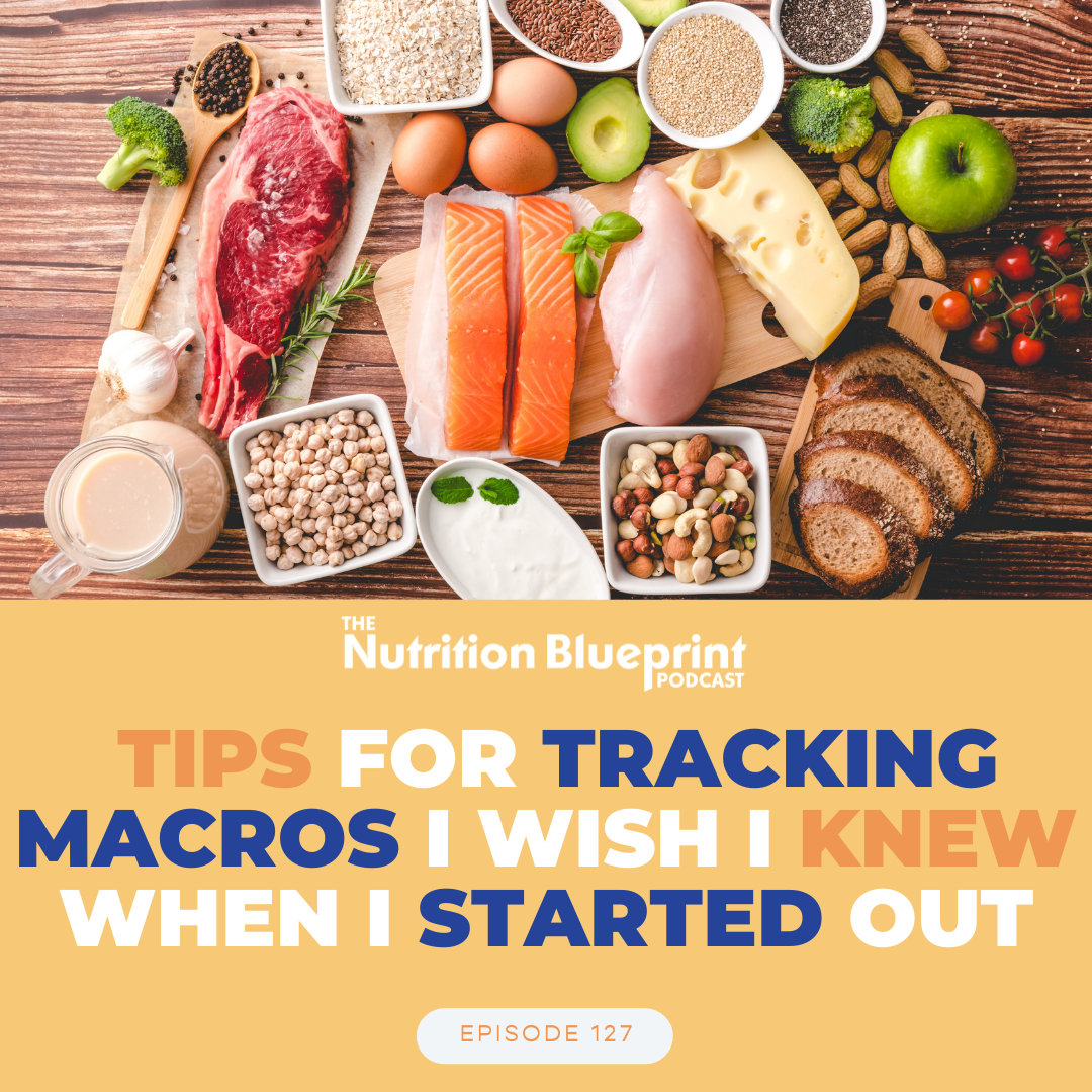 Episode 127: Tips for tracking macros I wish I knew when I started out