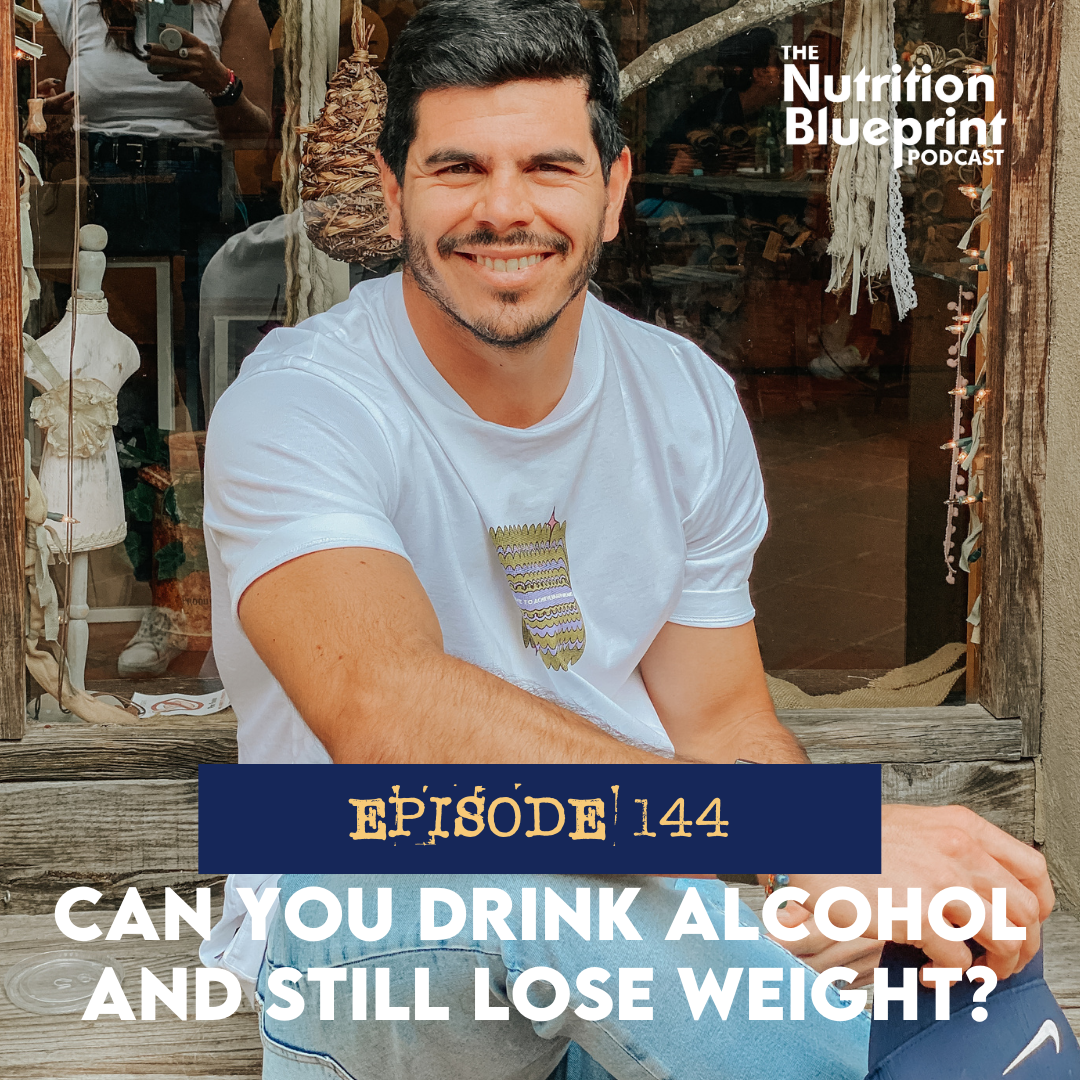 Episode 144: Can you drink alcohol and still lose weight?