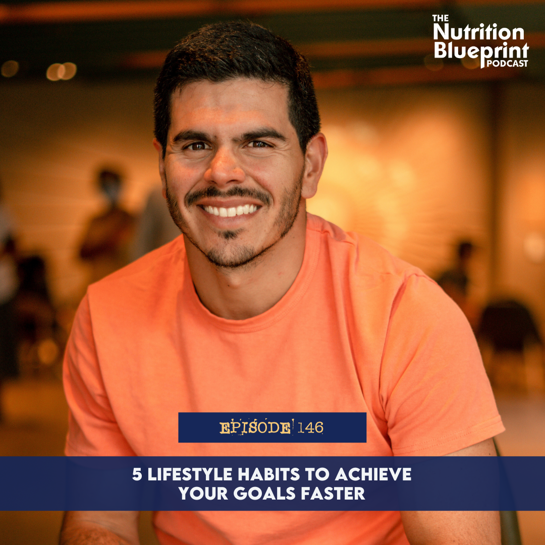 Episode 146: 5 Lifestyle habits to achieve your goals faster