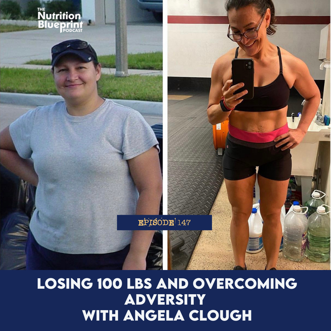 Episode 147: Losing 100 lbs and overcoming adversity with Angela Clough