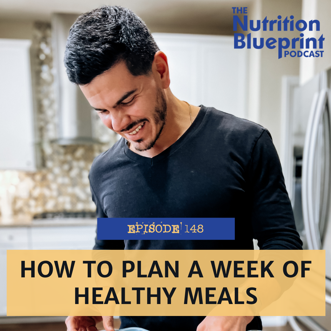 Episode 148: How to plan a week of healthy meals