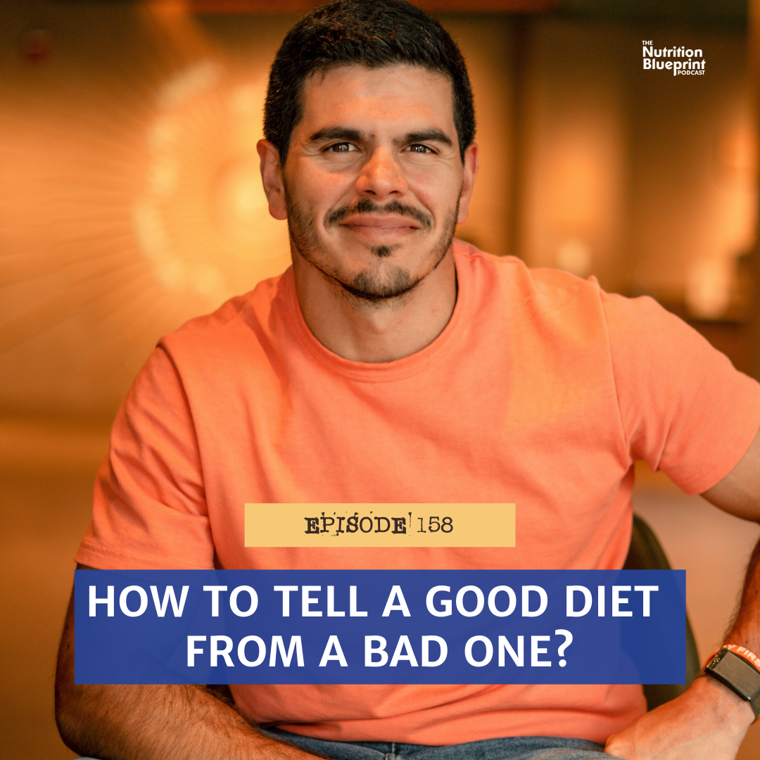 Episode 158: How to tell a good diet from a bad one